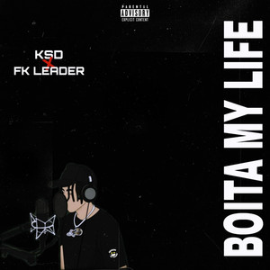 Boita My Life (Explicit)