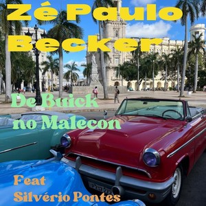 De Buick no Malecón (feat. Silvério Pontes)