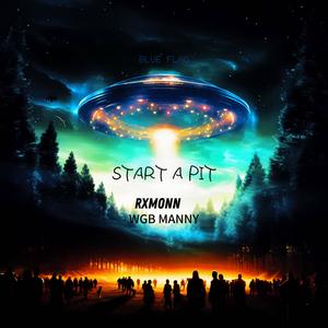 START A PIT (feat. RXMONN) (Explicit)