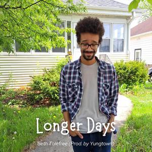 Longer Days