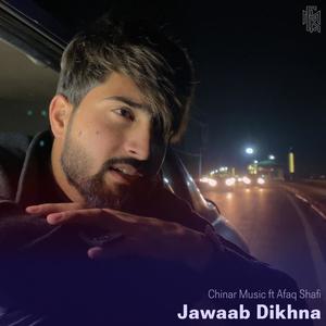 Jawaab Dikhna (feat. Afaq Shafi)