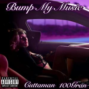 Bump My Music (Explicit)