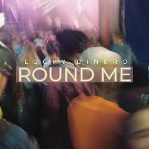 ROUND ME (Explicit)