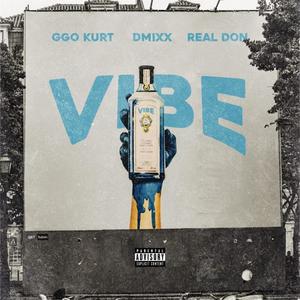 Vibe (feat. DMIXX & Real Don) (Radio Edit)