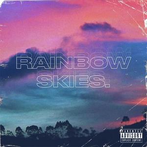 rainbow skies (Explicit)