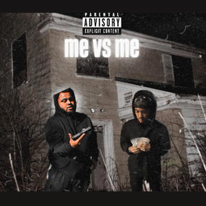 Me vs Me (feat. fthxhubz) [Explicit]