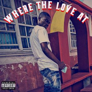 Where the love at (Explicit)