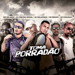 Toma Porradão (Explicit)