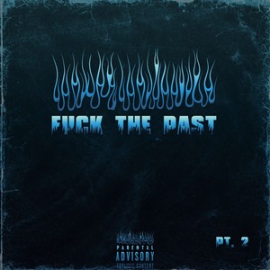 **** THE PAST, Pt. 2 (Explicit)