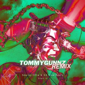 Start It (Tommygunnz Remix|Explicit)