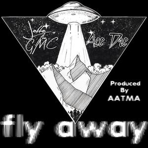 Fly Away (feat. Ace Dre) [Explicit]