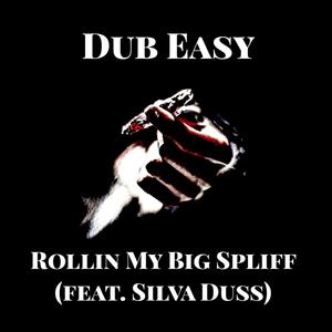 Rollin' My Big Spliff(feat. Silva Duss)