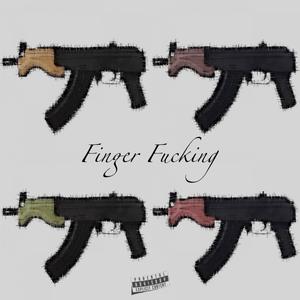 Finger ****in (feat. Yvngrixhjunior) (Explicit)