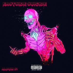 EASTSIDE SUICIDE #1 (Explicit)