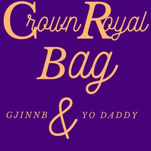Crown Royal Bag (feat. Yo Daddy) [Explicit]