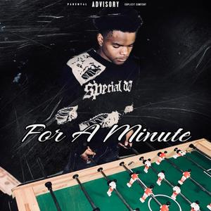 For A Minute (Explicit)