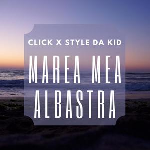 Marea mea albastra(feat. Style da Kid)