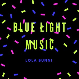 Blue Light Music (Explicit)