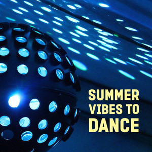 Summer Vibes to Dance - Ambient Lounge, Hot Sun, Kos Lounge