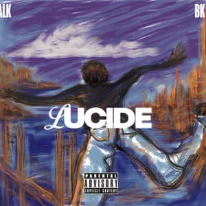 Lucide (feat. ALK) [Explicit]