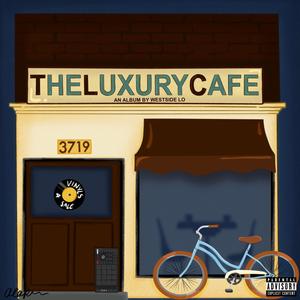 The Luxury Cafe (Explicit)