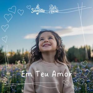 Em Teu Amor (Salmo 62) (feat. Pura Poesia)