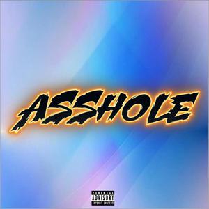 Asshole (Explicit)