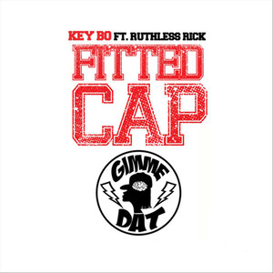 Fitted Cap (Gimme Dat) [feat. Ruthless Rick] [Explicit]