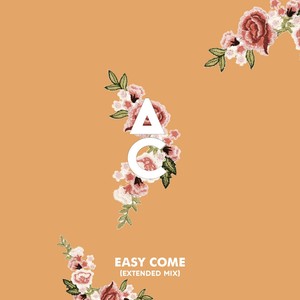 Easy Come (Extended Mix)