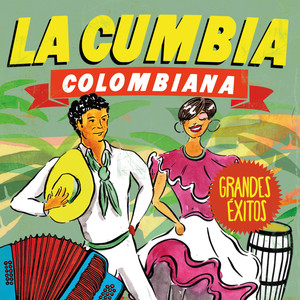 La Cumbia Colombiana Grandes Éxitos