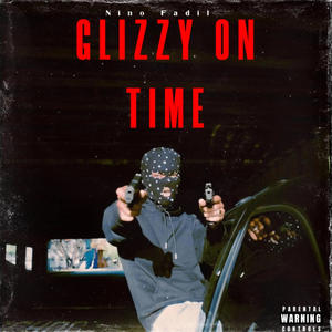 Glizzy On Time (Explicit)