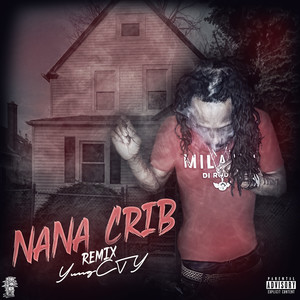 NaNa Crib (Remix) [Explicit]