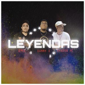 LEYENDAS (feat. RMK & SHADOW MC)
