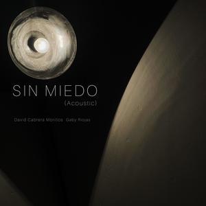 Sin Miedo (Acoustic) (feat. Gaby Riojas)