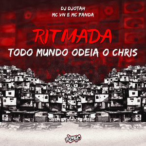 Ritmada Todo Mundo Odeia o Chris (Explicit)