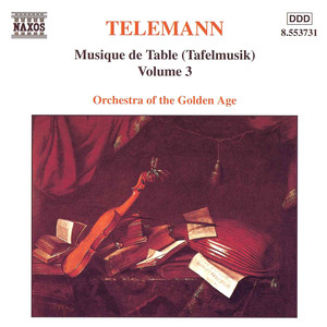 TELEMANN: Musique de Table (Tafelmusik) , Vol. 3