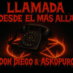 Llamada desde el más allá (feat. Askopuro) (Explicit)
