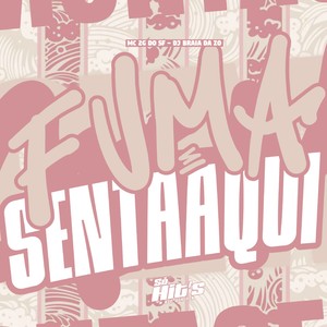 Fuma e Senta Aki (Explicit)
