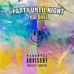 Party Until Night (Explicit)