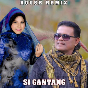 SI GANTANG (House Remix Aceh)