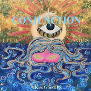 Conjunction: A Kiss GoodBye (Explicit)