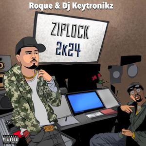 Ziplock 2k24 (feat. DJ Keytronikz) (Explicit)