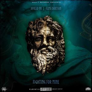 Fighting For Mine (feat. Apollo98) (Explicit)