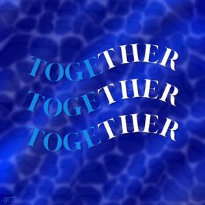 Together (message to friends)