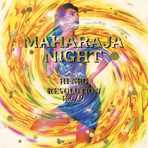 MAHARAJA NIGHT HI-NRG REVOLUTION VOL.19