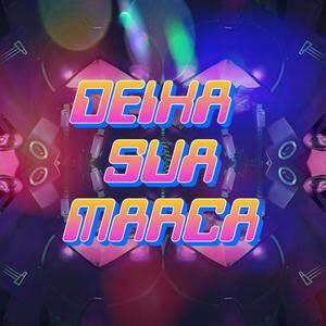 MEGAFUNK DEIXA SUA MARCA
