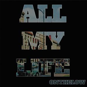 All My Life (Explicit)