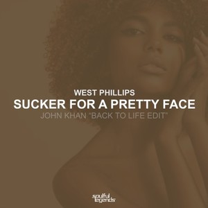 Sucker for a Pretty Face (John Khan - Back to Life Edit)