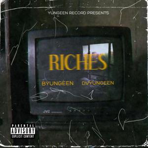 RICHES (feat. DVYUNGEEN) [Explicit]