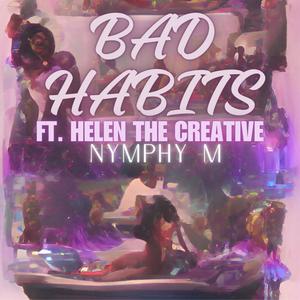 Bad Habits (feat. Helen The Creative) (Explicit)
